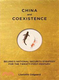 China and Coexistence—Beijing's National Security Strategy for the Twenty-First Century