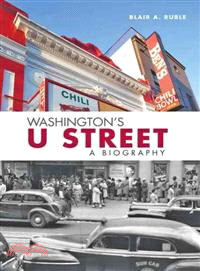 Washington's U Street ─ A Biography