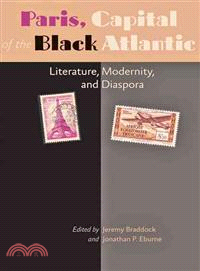 Paris, Capital of the Black Atlantic ─ Literature, Modernity, and Diaspora