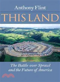 This Land ─ The Battle over Sprawl and the Future of America