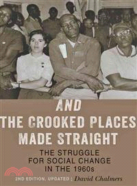 And the Crooked Places Made Straight ─ The Struggle for Social Change in the 1960s