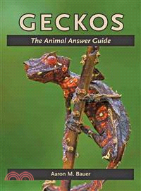Geckos—The Animal Answer Guide