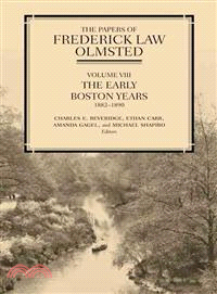 The Papers of Frederick Law Olmsted ─ The Early Boston Years, 1882?890