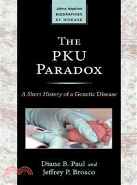 The PKU Paradox ─ A Short History of a Genetic Disease