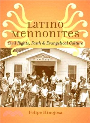 Latino Mennonites ─ Civil Rights, Faith, and Evangelical Culture