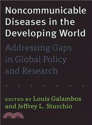 Noncommunicable Diseases in the Developing World ─ Addressing Gaps in Global Policy and Research