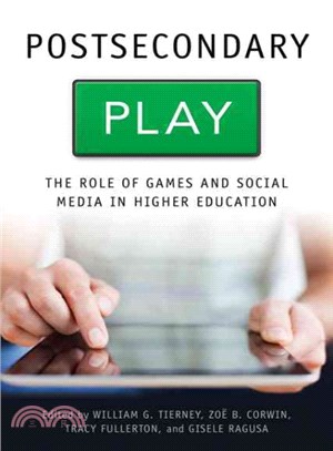 Postsecondary Play ─ The Role of Games and Social Media in Higher Education