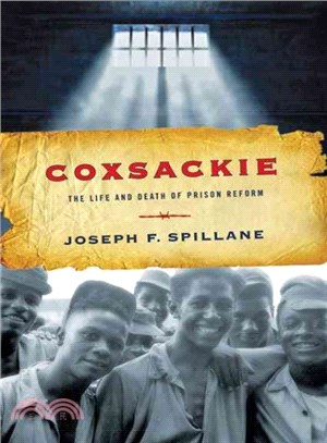 Coxsackie ─ The Life and Death of Prison Reform