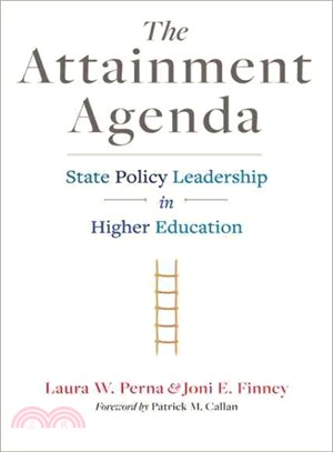 The Attainment Agenda ─ State Policy Leadership in Higher Education