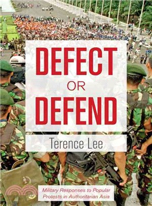 Defect or Defend ─ Military Responses to Popular Protests in Authoritarian Asia