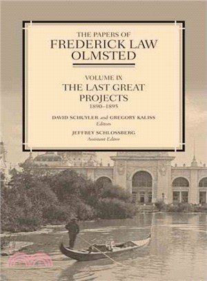 The Papers of Frederick Law Olmsted ─ The Last Great Projects, 1890-1895