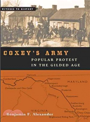 Coxey's Army ─ Popular Protest in the Gilded Age