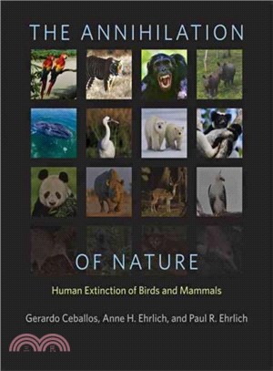 The Annihilation of Nature ─ Human Extinction of Birds and Mammals
