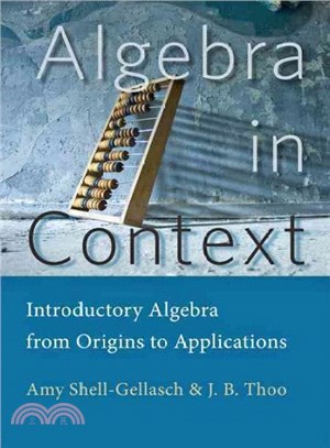 Algebra in Context ─ Introductory Algebra from Origins to Applications