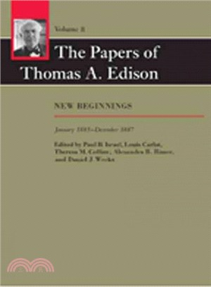 The Papers of Thomas A. Edison ─ New Beginnings: January 1885 - December 1887