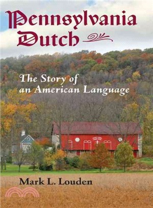 Pennsylvania Dutch ─ The Story of an American Language