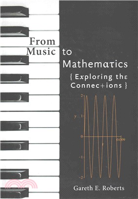 From Music to Mathematics ─ Exploring the Connections