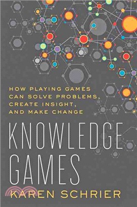 Knowledge Games ─ How Playing Games Can Solve Problems, Create Insight, and Make Change