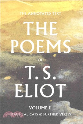 The Poems of T. S. Eliot ─ Practical Cats and Further Verses