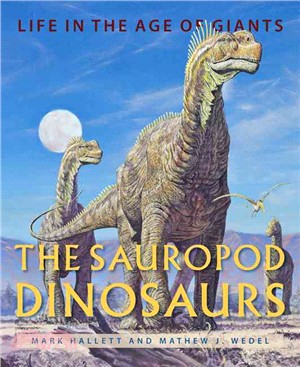 The Sauropod Dinosaurs ─ Life in the Age of Giants
