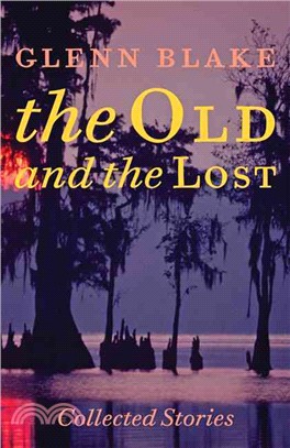 The Old and the Lost ─ Collected Stories