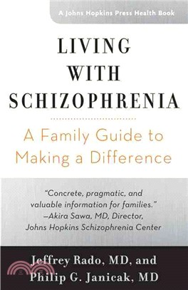 Living with Schizophrenia ─ A Family Guide to Making a Difference