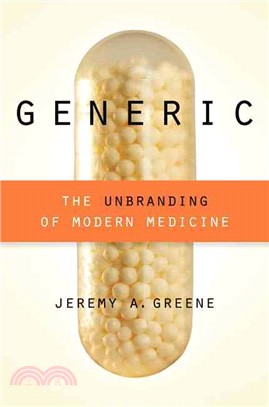 Generic ─ The Unbranding of Modern Medicine