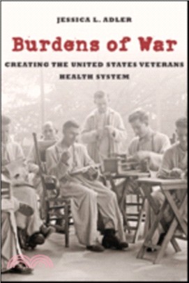 Burdens of War ─ Creating the United States Veterans Health System