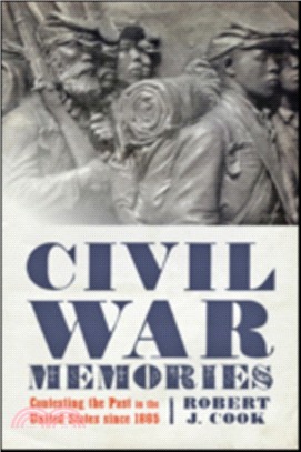 Civil War Memories ─ Contesting the Past in the United States since 1865