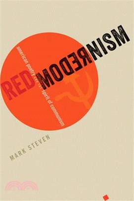 Red Modernism ─ American Poetry and the Spirit of Communism