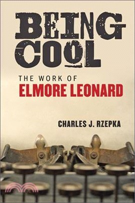 Being Cool ─ The Work of Elmore Leonard