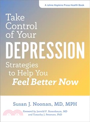 Take Control of Your Depression ― Strategies to Help You Feel Better Now