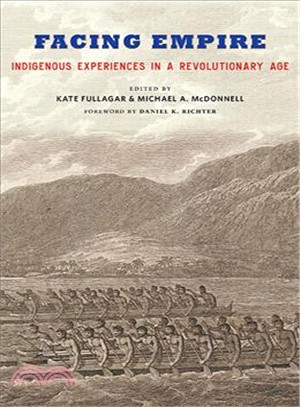 Facing Empire ― Indigenous Experiences in a Revolutionary Age