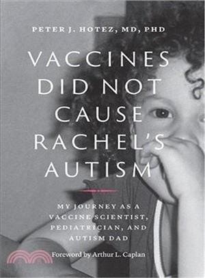 Vaccines Did Not Cause Rachel's Autism ― My Journey As a Vaccine Scientist, Pediatrician, and Autism Dad
