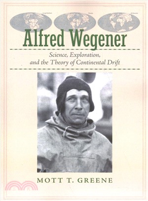 Alfred Wegener ― Science, Exploration, and the Theory of Continental Drift