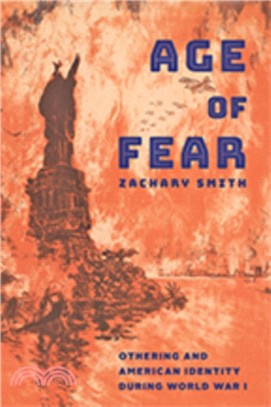 Age of Fear ― Othering and American Identity During World War I