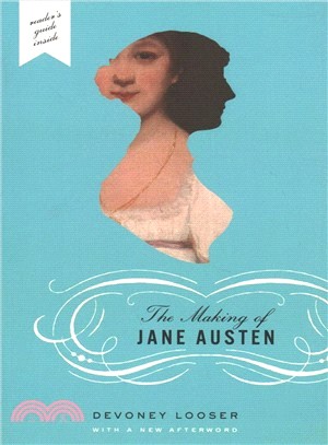 The Making of Jane Austen