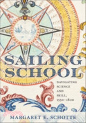 Sailing School ― Navigating Science and Skill, 1550-1800