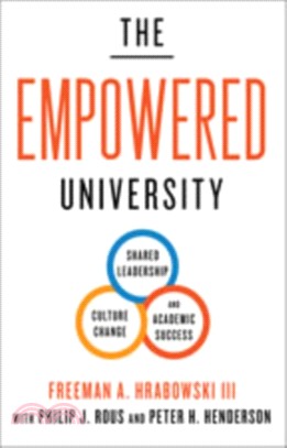 The Empowered University : Shared Leadership, Culture Change, and Academic Success