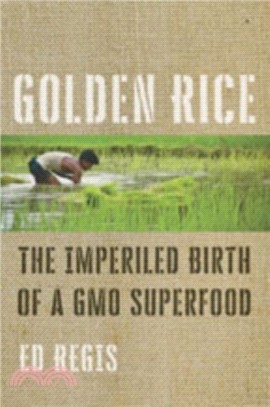 Golden Rice ― The Imperiled Birth of a Gmo Superfood