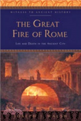The Great Fire of Rome ― Life and Death in the Ancient City