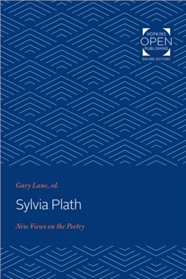 Sylvia Plath：New Views on the Poetry