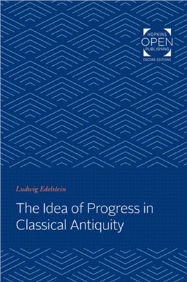 The Idea of Progress in Classical Antiquity