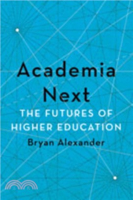 Academia Next : The Futures of Higher Education