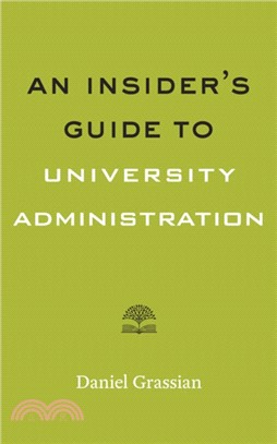 An Insider's Guide to University Administration