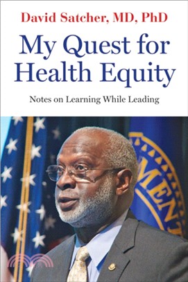 My Quest for Health Equity：Notes on Learning While Leading