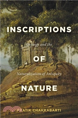 Inscriptions of Nature：Geology and the Naturalization of Antiquity