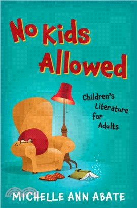 No Kids Allowed：Children's Literature for Adults