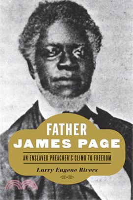 Father James Page: An Enslaved Preacher's Climb to Freedom