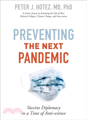 Preventing the Next Pandemic：Vaccine Diplomacy in a Time of Anti-science